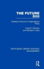Image for The Future 500 : Creating Tomorrow&#39;s Organisations Today