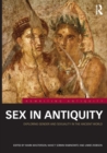 Image for Sex in antiquity  : exploring gender and sexuality in the ancient world