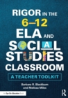 Image for Rigor in the 6-12 ELA and social studies classroom  : a teacher toolkit