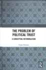 Image for The problem of political trust  : a conceptual reformulation