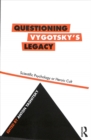 Image for Questioning Vygotsky&#39;s legacy  : scientific psychology or heroic cult