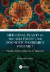 Image for Medicinal plants in the Asia Pacific for zoonotic pandemicsVolume 1,: Family amborellaceae to vitaceae