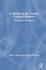 Image for A History of the Theatre Costume Business