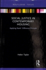 Image for Social justice in contemporary housing  : applying Rawls&#39; difference principle