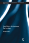 Image for The Ethics of Ordinary Technology