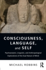Image for Consciousness, Language, and Self