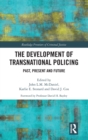 Image for The Development of Transnational Policing