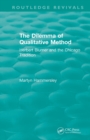 Image for The dilemma of qualitative method  : Herbert Blumer and the Chicago tradition