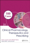 Image for 100 cases in clinical pharmacology, therapeutics and prescribing