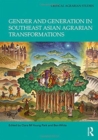 Image for Gender and generation in southeast Asian agrarian transformations