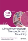 Image for 100 Cases in Clinical Pharmacology, Therapeutics and Prescribing