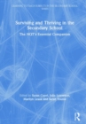 Image for Surviving and thriving in the secondary school  : the NQT&#39;s essential companion