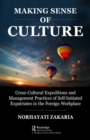 Image for Cross-cultural expeditions of self-initiated expatriates  : understanding management practices in the foreign workplace