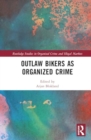 Image for Outlaw Bikers as Organized Crime