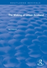 Image for The making of urban Scotland