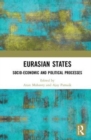 Image for Eurasian states  : socio-economic and political processes