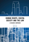 Image for Human Rights, Digital Society and the Law : A Research Companion