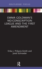 Image for Emma Goldman’s No-Conscription League and the First Amendment