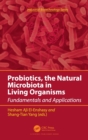 Image for Probiotics, the natural microbiota in living organisms  : fundamentals and applications
