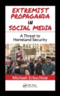 Image for Extremist Propaganda in Social Media : A Threat to Homeland Security