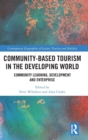 Image for Community-based tourism in the developing world  : community learning, development &amp; enterprise