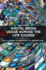 Image for Digital Media Usage Across the Life Course