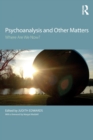 Image for Psychoanalysis and Other Matters