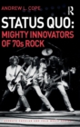 Image for Status Quo: Mighty Innovators of 70s Rock