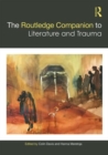 Image for The Routledge Companion to Literature and Trauma