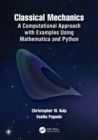 Image for Classical mechanics  : a computational approach, with examples using Mathematica and Python