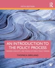 Image for An introduction to the policy process  : theories, concepts, and models of public policy making