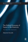 Image for The Political Economy of Space in the Americas