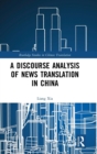 Image for A Discourse Analysis of News Translation in China