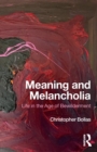 Image for Meaning and Melancholia