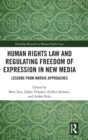 Image for Human Rights Law and Regulating Freedom of Expression in New Media