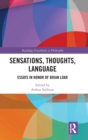 Image for Sensations, thoughts, language  : essays in honour of Brian Loar