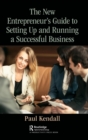 Image for The new entrepreneur&#39;s guide to setting up and running a successful business
