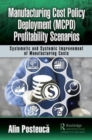Image for Manufacturing cost policy deployment (MCPD) profitability scenarios  : systematic and systemic improvement of manufacturing costs
