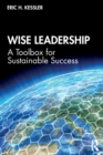 Image for Wise leadership  : a toolbox for sustainable success