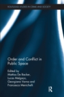Image for Order and conflict in public space