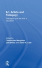 Image for Art, Artists and Pedagogy