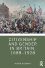 Image for Citizenship and Gender in Britain, 1688-1928