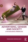 Image for Advertising, gender and society  : a psychological perspective