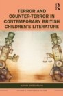 Image for Terror and Counter-Terror in Contemporary British Children’s Literature