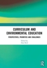 Image for Curriculum and environmental education  : perspectives, priorities and challenges
