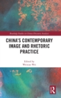Image for China&#39;s Contemporary Image and Rhetoric Practice