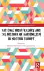 Image for National indifference and the History of Nationalism in Modern Europe
