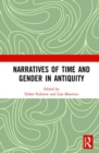 Image for Narratives of Time and Gender in Antiquity