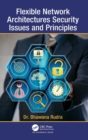 Image for Flexible Network Architectures Security : Principles and Issues