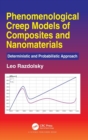 Image for Phenomenological creep models of composites and nanomaterials  : deterministic and probabilistic approach